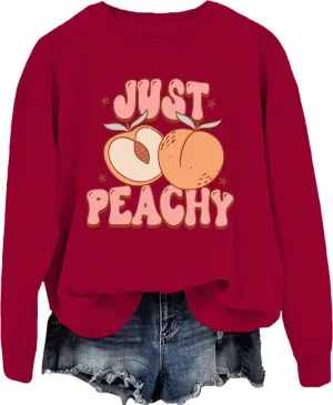 Just Peachy Sweatshirt, Just Peachy Shirt, Sweet Fruit Peach Sweatshirt, Sweet Fruit Peach Shirt