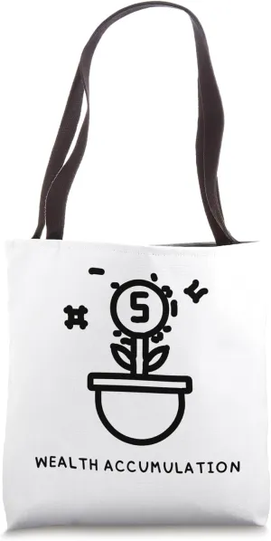 Wealth accumulation Tote Bag