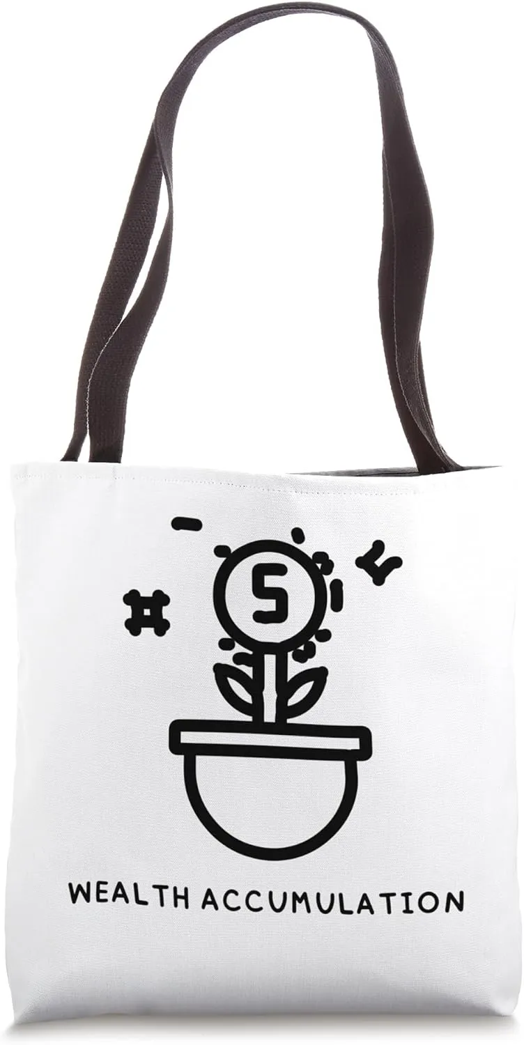 Wealth accumulation Tote Bag